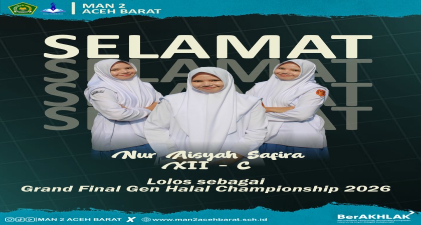 Siswi MAN 2 Aceh Barat Nur Aisyah Safira Melaju ke Grand Final Gen Halal Championship 2026